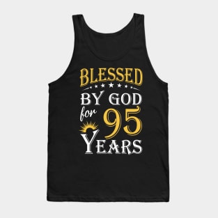 Blessed By God For 95 Years 95th Birthday Tank Top